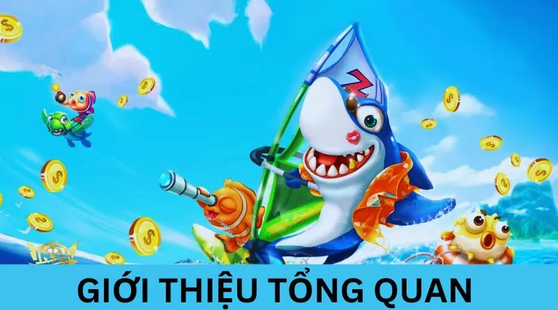 Giới thiệu khái quát về sảnh game bắn cá phát phát phát