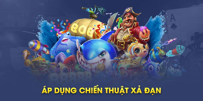 Những chiến thuật bắn cá phát phát phát siêu hiệu quả giúp bạn thắng lớn