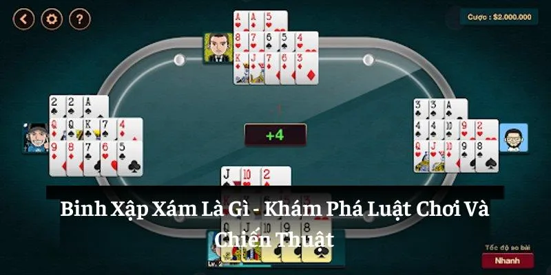 Binh Xập Xám Là Gì: Khám Phá Luật Chơi Và Chiến Thuật