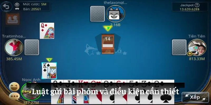 Luật gửi bài phỏm và điều kiện cần thiết