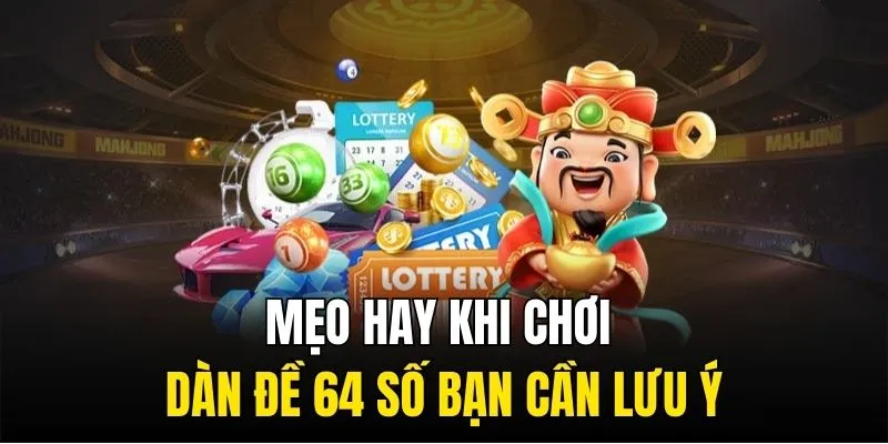 Mẹo hay khi chơi dàn đề 64 số bạn cần lưu ý