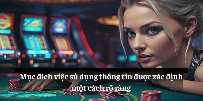Mục đích việc sử dụng thông tin được xác định một cách rõ ràng