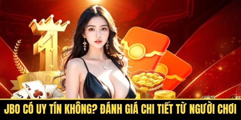 Nhà cái JBO mang đến sân chơi an toàn và minh bạch