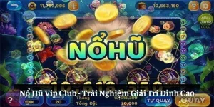 Nổ Hũ Vip Club: Trải Nghiệm Giải Trí Đỉnh Cao 2025