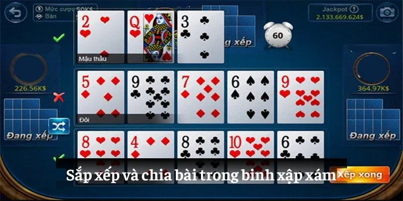 Sắp xếp và chia bài trong binh xập xám là gì